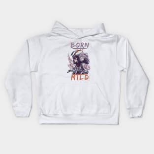 Born to be Mild Kids Hoodie